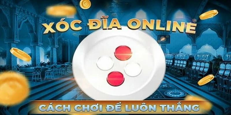 Giới thiệu về cách chơi xóc đĩa online