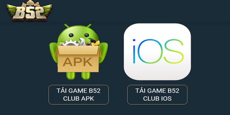 Hướng dẫn tải app B52club chi tiết